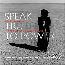 Speak Truth to Power: Human Rights Defenders Who Are Changing Our World