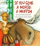  : If You Give a Moose a Muffin Big Book (If You Give...)