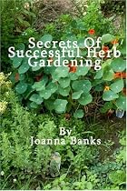 Secrets of Successful Herb Gardening