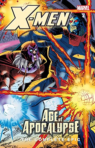 X-Men: The Complete Age Of Apocalypse Epic Book 4 (X-Men: Age Of Apocalypse Epic)