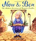 Now & Ben: The Modern Inventions of Benjamin Franklin
