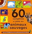 60 comptines et sons des animaux sauvages (1CD audio)