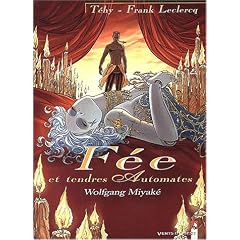 F�e et Tendres Automates, tome 3 : Wolfgang Miyak�