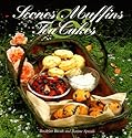 Scones, Muffins, and Tea Cakes: Breakfast Breads and Teatime Spreads