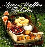 Scones, Muffins, and Tea Cakes: Breakfast Breads and Teatime Spreads