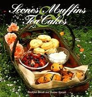 Scones, Muffins, and Tea Cakes: Breakfast Breads and Teatime Spreads