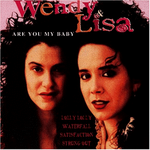 Wendy & Lisa - Are You My Baby - Zortam Music