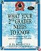 WHAT YOUR SECOND GRADER NEEDS TO KNOW (The Core Knowledge Series. Resource Books for Grades One Throu)