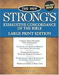 The New Strong's Exhaustive Concordance of the Bible: Large Print Edition