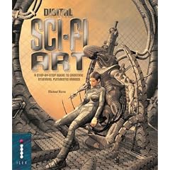 Digital Sci-Fi Art: A Step-by-step Guide to Creating Stunning, Futuristic Images