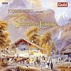 Joseph Weigl: The Swiss Family by Joseph Weigl, Uri Rom, Orchestra Dreieck, Marillia Vargas, and Olivia Vermeulen