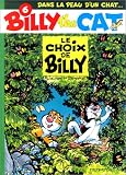 Billy the Cat, tome 6 : Le Choix de Billy - Cliquez ici pour davantage d'informations sur ce livre