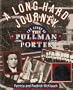Long Hard Journey: The Story of the Pullman Porter (Walker's American History Series for Young People)