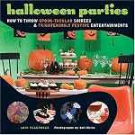 Halloween Parties: How to Throw Spook-Tacular Soirees and Frighteningly Festive Entertainments book cover