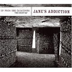 Up from the Catacombs: the Best of Jane's Addiction