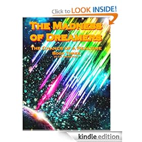 The Madness of Dreamers (The Chance of a Realtime)