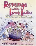 Revenge of the Lunch Ladies: The Hilarious Book of School Poetry by Ken Nesbitt (2-Aug-2007) Paperback
