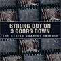 Strung Out On 3 Doors Down