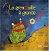 La grenouille à grande bouche La grenouille à grande bouche