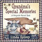 Grandma's Special Memories: A Keepsake Record Book by  Linda Spivey