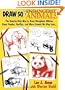 Draw 50 Endangered Animals: The Step-by-Step Way to Draw Humpback Whales, Giant Pandas, Gorillas, and More  Friends We May Lose...