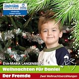 Weihnachten f�r Daniel / Der Fremde, 2 Audio-CDs