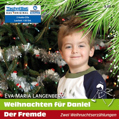 Weihnachten f�r Daniel / Der Fremde, 2 Audio-CDs