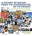 A History of Design from the Victorian Era to the Present: A Survey of the Modern Style in Architecture, Interior Design, Industrial Design, Graphic Design, and Photography