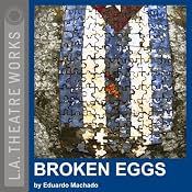 Broken Eggs (Dramatized) | [Eduardo Machado]
