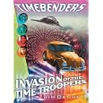 Invasion of the Time Troopers (Timebenders) by Jim Denney