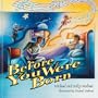 Before You Were Born