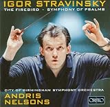 Stravinsky: The Firebird, Symphony of Psalms (CBSO/Nelsons)
