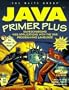 Java Primer Plus: Supercharging Web Applications With the Java Programming Language