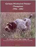 German Wirehaired Pointer Champions, 1996-2004