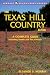 Great Destinations: Texas Hill Country Book : A Complete Guide (Great Destinations Series)