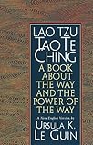 Lao Tzu : Tao Te Ching : A Book About the Way and the Power of the Way
