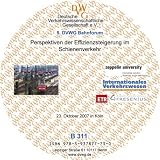 Perspektiven der Effizienzsteigerung im Schienenverkehr: 5 - DVWG - Bahnforum am 23 - Oktober 2007 in K&ouml;ln - Hans J Baumann, Dirk Bruckmann, Alexander Eisenkopf, Roland Frindik, Hartmut Gasser, Roland Nolte, J&ouml;rn Pachl, Hendrik Penner, Wolfgang H Schulz, J&uuml;rgen Siegmann, Ekkehard Wendler