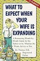 What To Expect When Your Wife Is Expanding
