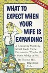 What To Expect When Your Wife Is Expanding