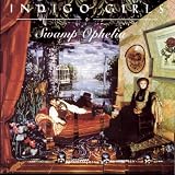 Swamp Ophelia by Indigo Girls