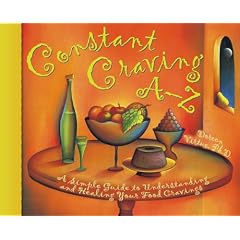 Constant Craving A-Z: A Simple Guide to Understanding and Healing Your Food Cravings (Hay House Lifestyles)