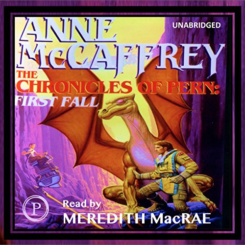 The Chronicles of Pern: First Fall The Chronicles of Pern: First Fall