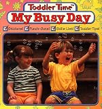 My Busy Day (Learn Today for Tomorrow Toddler Time)