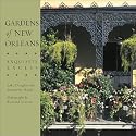 Gardens of New Orleans: Exquisite Excess