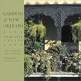 Gardens of New Orleans: Exquisite Excess