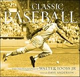 Classic Baseball: The Photographs of Walter Iooss, Jr.