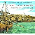 Die Leute von Birka: So lebten die Wikinger