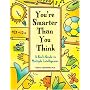 You're Smarter Than You Think: A Kid's Guide to Multiple Intelligences