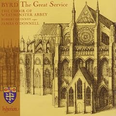 Byrd: The Great Service; Anthems; Voluntaries /The Choir of Westminster Abbey � O'Donnell