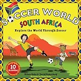 Soccer World: South Africa: Explore the World Through Soccer